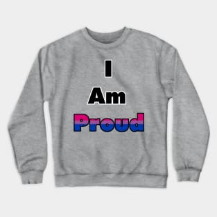 I am proud (bisexual) Crewneck Sweatshirt